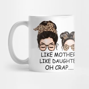 Like mother like daughter mother day 2024 Mug